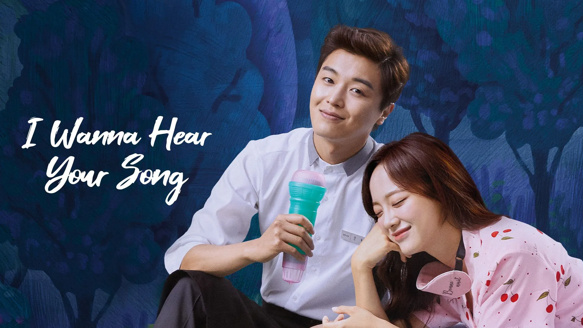 ดูซีรี่ย์ I Wanna Hear Your Song (2019)